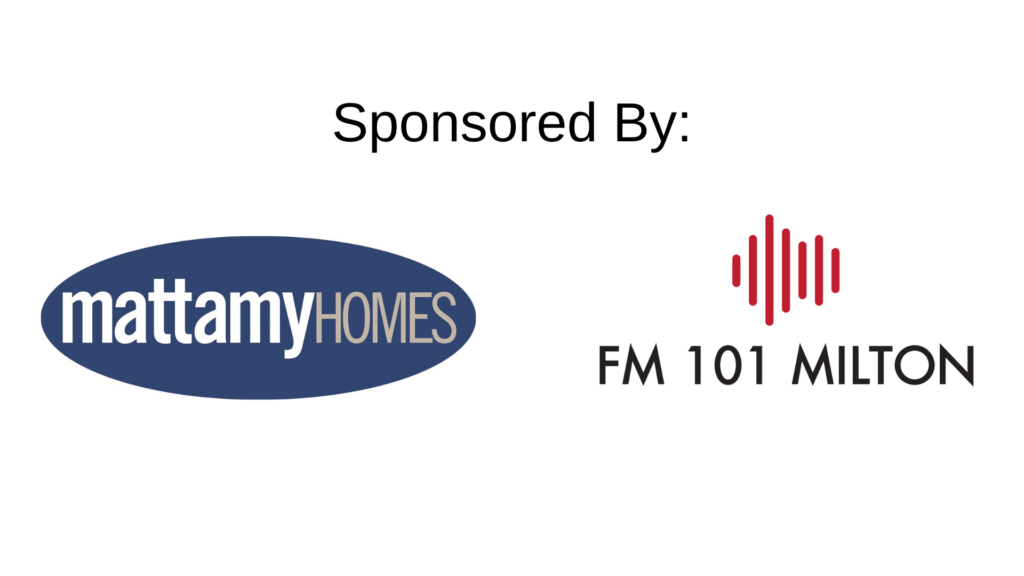 sponsored by mattamy homes and FM 101.3 Milton