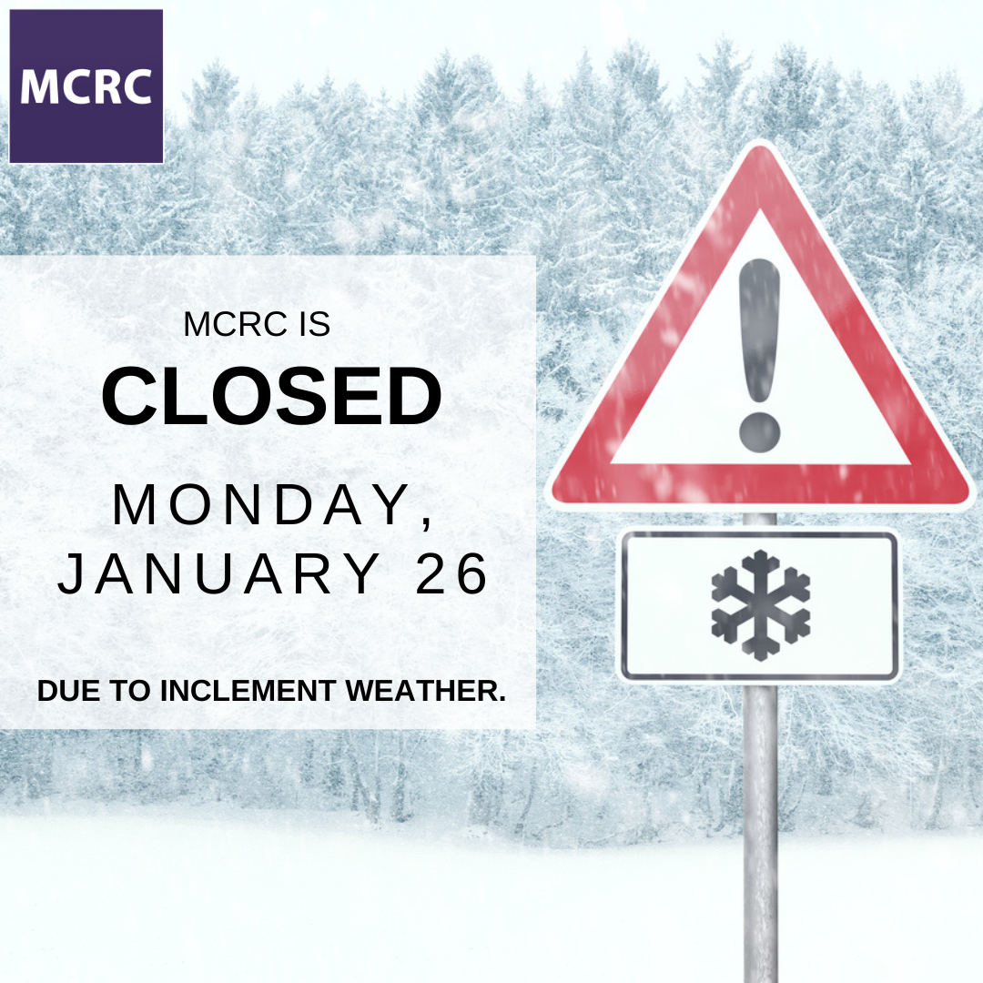 snow day with yield sign and text that MCRC is closed Monday January 26 2026 for inclement weather
